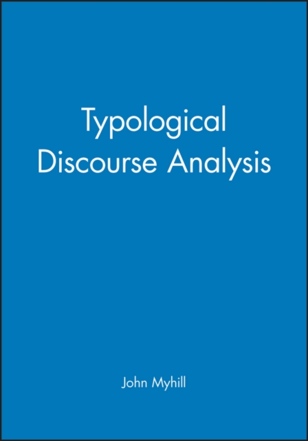 Typological Discourse Analysis Myhill Hardback Wiley–Blackwell 9780631176145