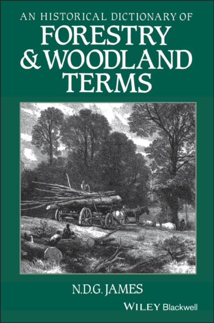 An Historical Dictionary of Forestry and Woodland Terms James Hardback