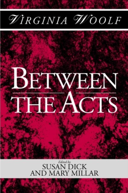 Between the Acts – A Shakespeare Head Press Edition of Virginia Woolf Woolf