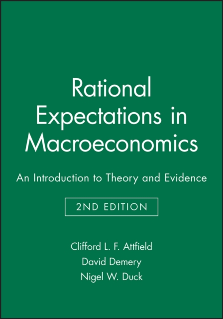 Rational Expectations in Macroeconomics Attfield Paperback Wiley–Blackwell