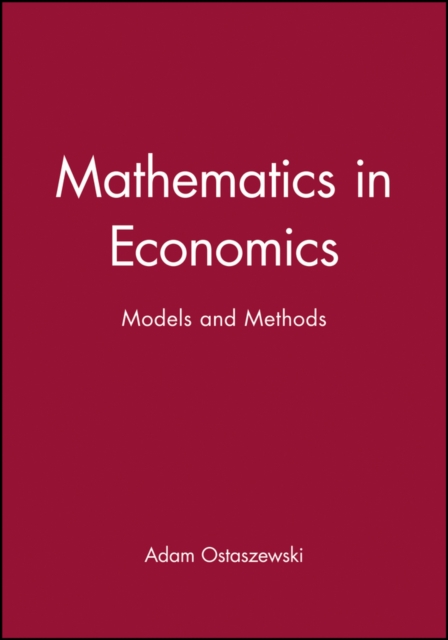 Mathematics in Economics Ostaszewski Paperback Wiley–Blackwell 9780631180562