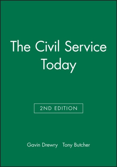 The Civil Service Today 2e Drewry Paperback Wiley–Blackwell 9780631181729