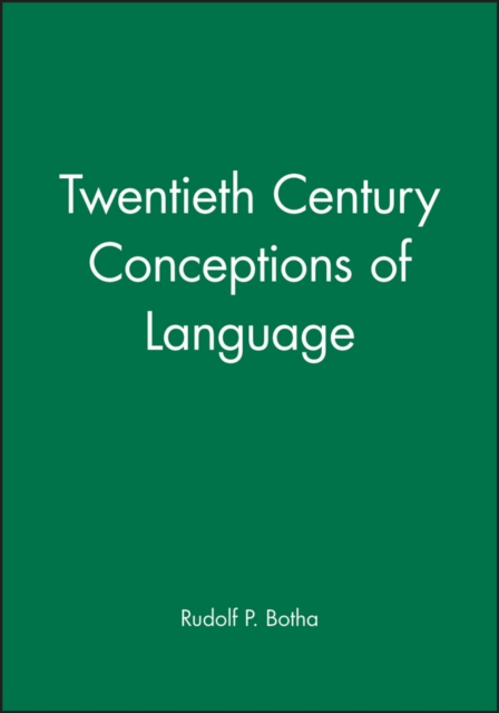 Twentieth Century Conceptions of Language Botha Hardback Wiley–Blackwell
