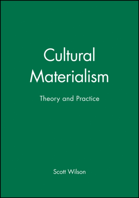 Cultural Materialism – Theory and Practice Wilson Paperback Wiley–Blackwell