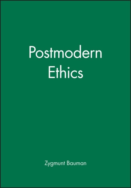 Postmodern Ethics Bauman Paperback Wiley–Blackwell 9780631186939