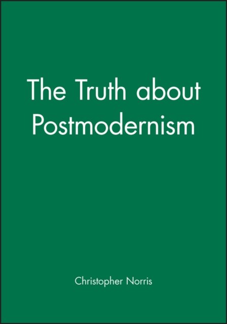 Truth about Postmodernism Norris Paperback Wiley–Blackwell 9780631187189