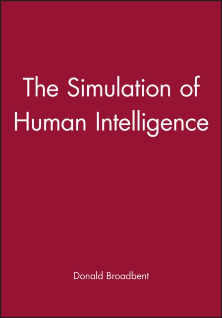 The Simulation of Human Intelligence Broadbent Paperback Wiley–Blackwell