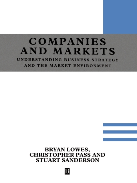 Companies and Markets – Understanding Business Strategy and the Market Environm…