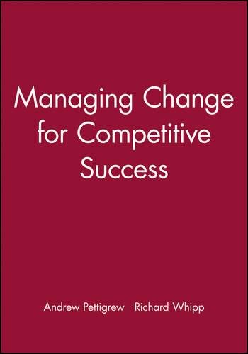Managing Change for Competitive Success Pettigrew Paperback Wiley–Blackwell