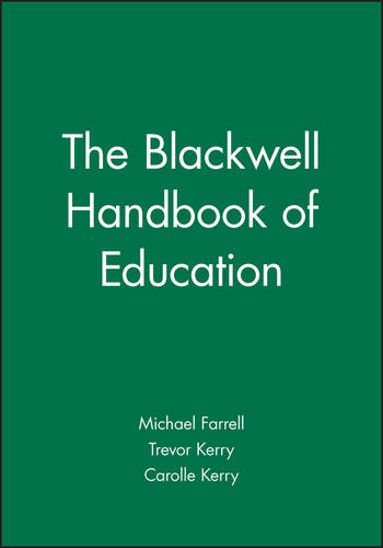 The Blackwell Handbook of Education Farrell Paperback Wiley–Blackwell