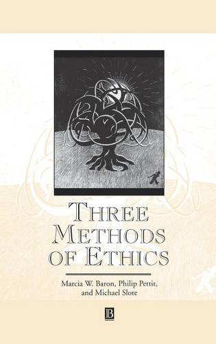 Three Methods of Ethics – A Debate Baron Hardback Wiley–Blackwell 9780631194347
