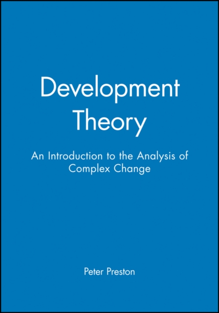Development Theory: An Introduction Preston Hardback Wiley–Blackwell