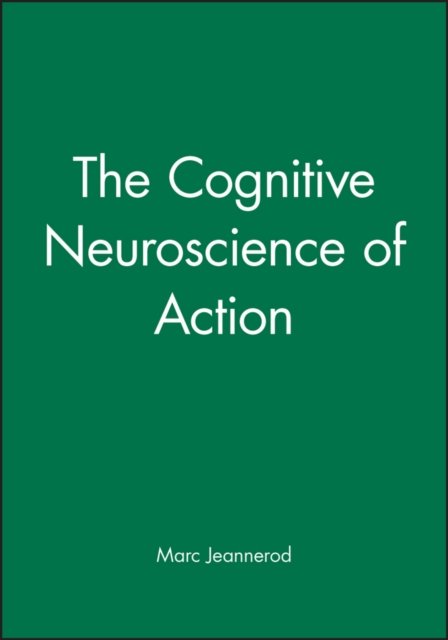 The Cognitive Neuroscience of Action Jeannerod Paperback Wiley–Blackwell