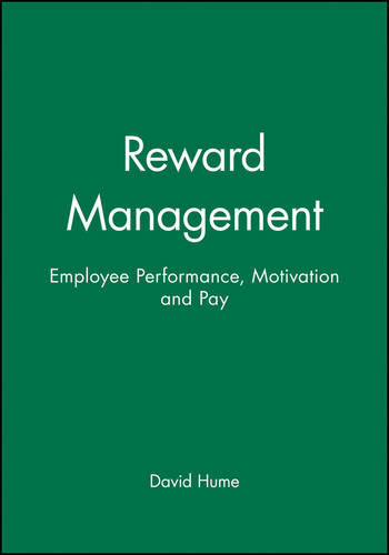 Reward Management – Employee Performance, Motivation and Pay Hume Paperback