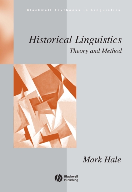 Historical Linguistics – Theory and Method Hale Hardback Wiley–Blackwell