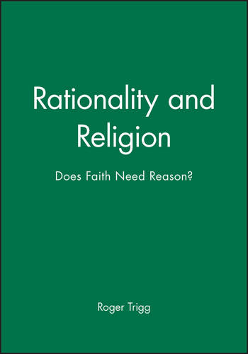 Rationality and Religion Trigg Paperback Wiley–Blackwell 9780631197485