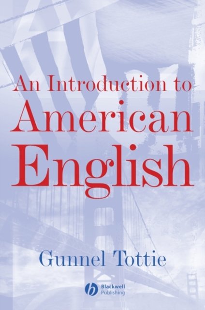 An Introduction to American English Tottie Paperback Wiley–Blackwell