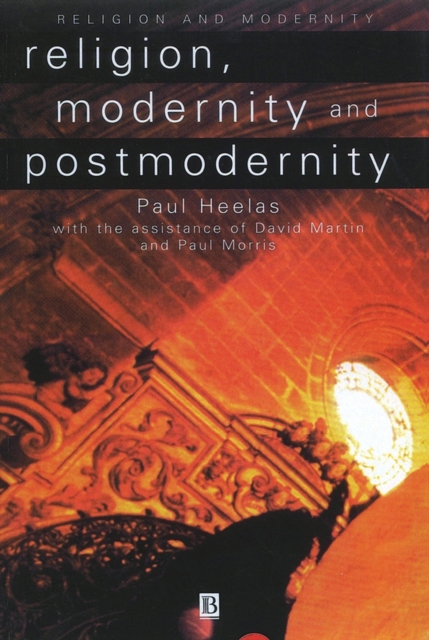 Religion, Modernity and Postmodernity Heelas Paperback Wiley–Blackwell
