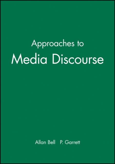 Approaches to Media Discourse Bell Paperback Wiley–Blackwell 9780631198888