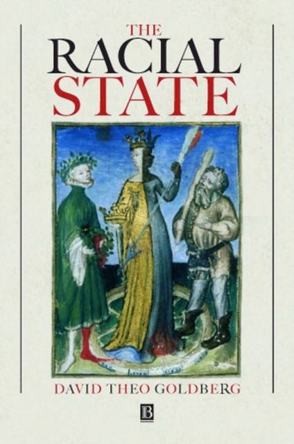 The Racial State Goldberg Paperback Wiley–Blackwell 9780631199212