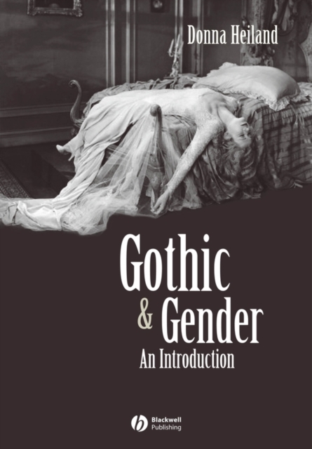Gothic and Gender: An Introduction Heiland Paperback Wiley–Blackwell