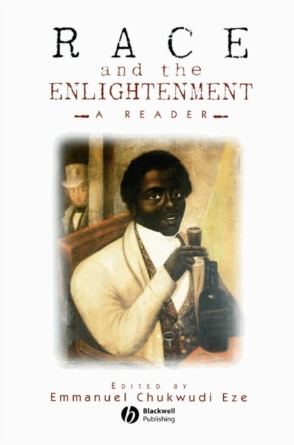 Race and the Enlightenment Eze Paperback Wiley–Blackwell 9780631201373