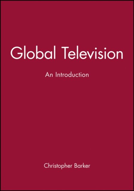 Global Television: An Introduction Barker Paperback Wiley–Blackwell