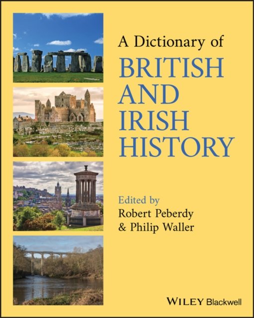 A Dictionary of British and Irish History Peberdy Paperback Wiley–Blackwell