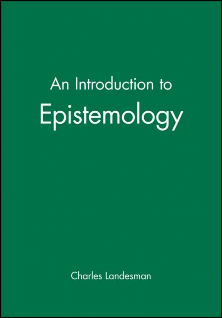 An Introduction to Epistemology Landesman Hardback Wiley–Blackwell 9780631202127