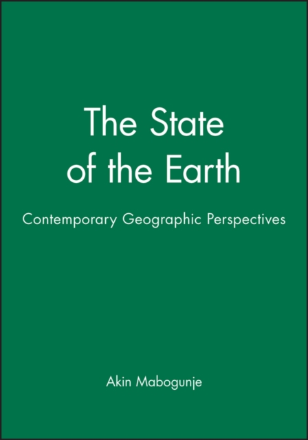 The State of the Earth – Contemporary Geographic Perspectives Mabogunje