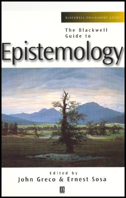 The Blackwell Guide to Epistemology Greco Paperback Wiley–Blackwell