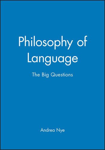 Philosophy of Language: The Big Questions Nye Hardback Wiley–Blackwell