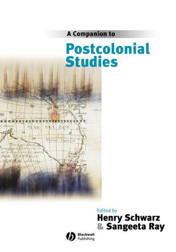 A Companion to Postcolonial Studies Schwarz Paperback Wiley–Blackwell