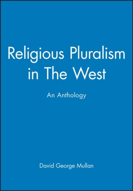 Religious Pluralism in The West – An Anthology Mullan Paperback Wiley–Blackwell