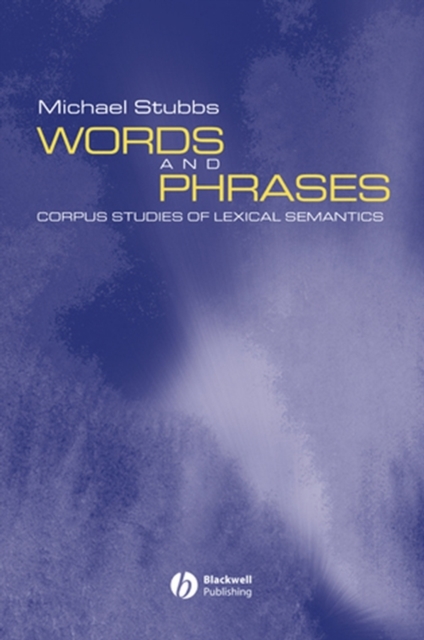 Words and Phrases: Corpus Studies of Lexical Semantics Stubbs Hardback