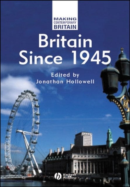 Britain Since 1945 Hollowell Paperback Wiley–Blackwell 9780631209683