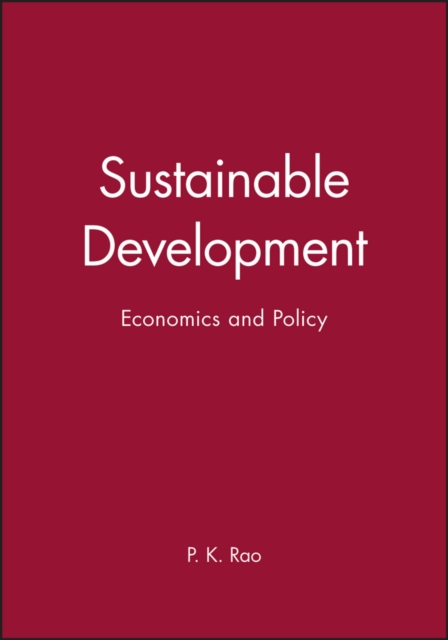 Sustainable Development – Economics and Policy Rao Hardback Wiley–Blackwell