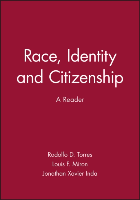 Race, Identity and Citizenship – A Reader Torres Paperback Wiley–Blackwell