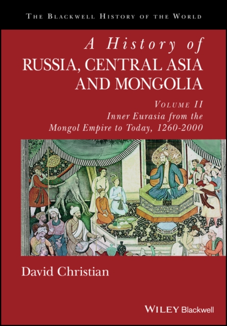 A History of Russia, Central Asia and Mongolia – Volume II – Inner Eurasia from…