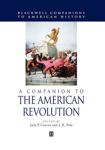 A Companion to the American Revolution Greene Hardback Wiley–Blackwell