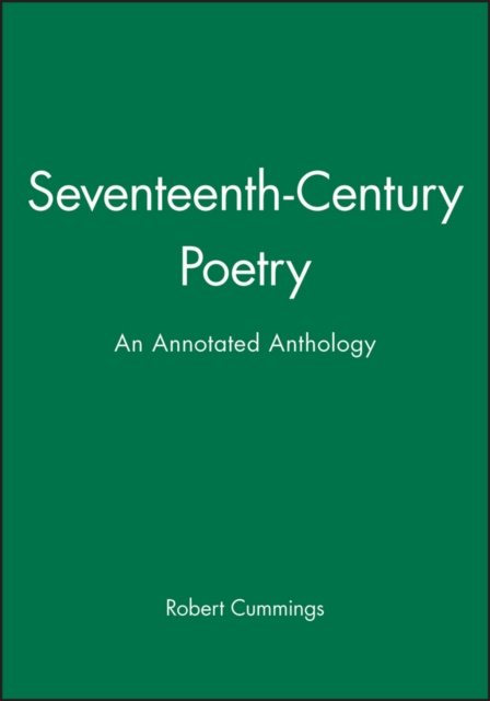 Seventeenth–Century Poetry: An Annotated Anthology Cummings Paperback