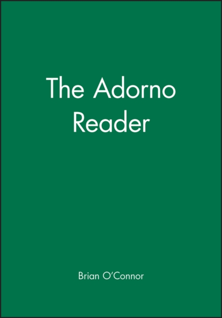 The Adorno Reader O′Connor Paperback Wiley–Blackwell 9780631210771