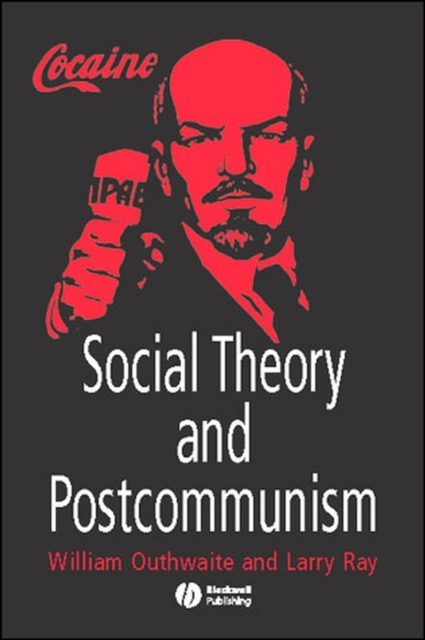 Social Theory and Postcommunism Outhwaite Paperback Wiley–Blackwell