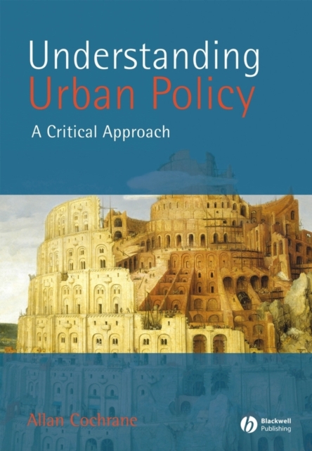 Understanding Urban Policy – A Critical Approach Cochrane Paperback