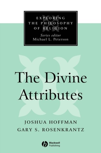 The Divine Attributes Hoffman Hardback Wiley–Blackwell 9780631211532