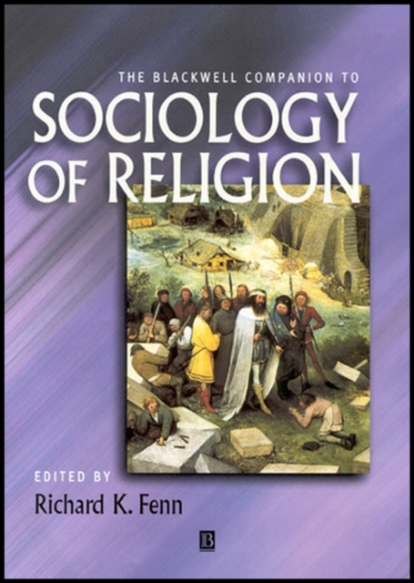 The Blackwell Companion to Sociology of Religion Fenn Hardback Wiley–Blackwell