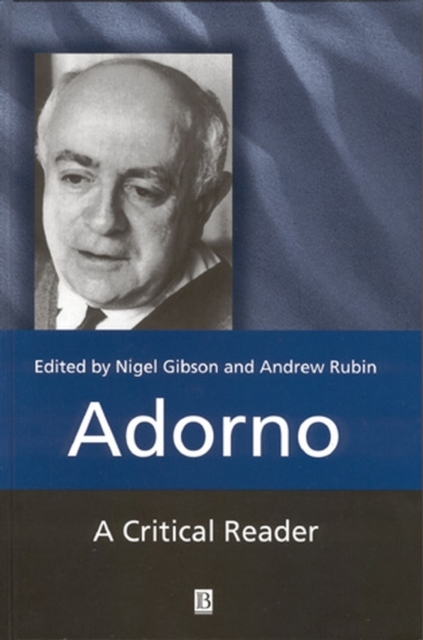Adorno – A Critical Reader Gibson Paperback Wiley–Blackwell 9780631212492