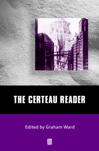 The Certeau Reader Ward Paperback Wiley–Blackwell 9780631212799