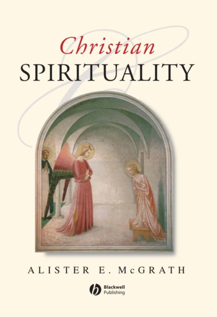 Christian Spirituality – An Introduction McGrath Hardback Wiley–Blackwell