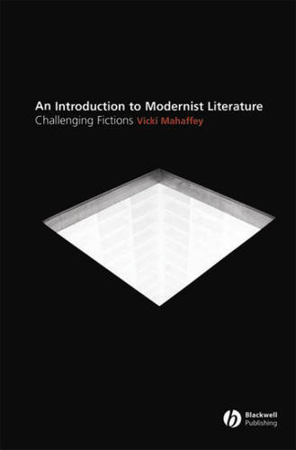 Modernist Literature – Challenging Fictions Mahaffey Paperback Wiley–Blackwell